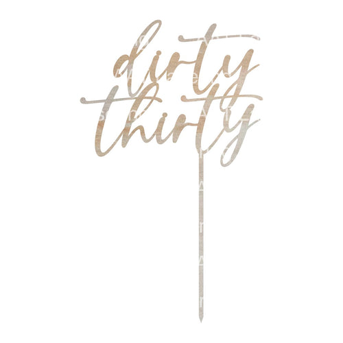 dirty thirty Cake Topper