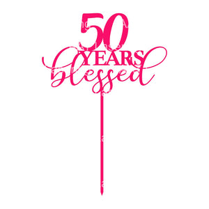 50 YEARS blessed Cake Topper