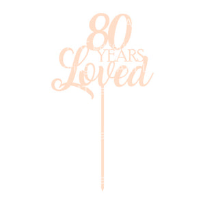 80 YEARS Loved